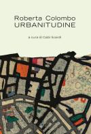 Urbanitudine di Roberta Colombo edito da Mimesis