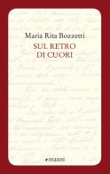Sul retro di cuori di Maria Rita Bozzetti edito da Manni