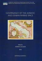 Governance of the adriatic and ionian marine space edito da Editoriale Scientifica