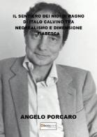 «Il sentiero dei nidi di ragno» di Italo Calvino tra neorealismo e dimensione fiabesca di Angelo Porcaro edito da Photocity.it