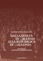 Dalla svolta di Salerno alla Repubblica di Caulonia di Alessandro Cavallaro edito da Laruffa