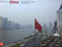 China. Travels Between the Yangtze and Yellow Rivers di Barbara Lloyd edito da Skira
