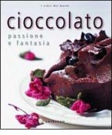 Cioccolato. Passione e fantasia edito da Gribaudo