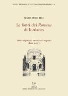 Le fonti dei «Romana» di Iordanes vol.1 di Maria Luisa Fele edito da Sismel