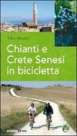 Chianti e Crete senesi in bicicletta di Fabio Masotti edito da Ediciclo