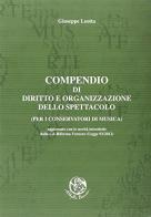 Compendio di diritto e organizzazione dello spettacolo (per i conservatori di musica) di Giuseppe Leotta edito da Sibylla