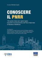 Conoscere il PNRR. 150 parole chiave per capire regole, strumenti e funzionamento del Piano Nazionale di Ripresa e Resilienza edito da Maggioli Editore