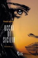 Occhi di Sicilia di Paolo Ienna edito da Planet Book