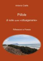 Pillole di sole quasi «ottuagenarie» di Antonio Ciafrè edito da Youcanprint