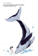 Il canto della megattera. Viaggio verso casa di Sara Andreoli edito da Passione Scrittore selfpublishing