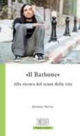 «Il barbone». Alla ricerca del senso della vita di Antonio Ventre edito da EDB