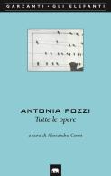 Tutte le opere di Antonia Pozzi edito da Garzanti
