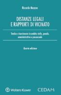 Distanze legali e rapporti di vicinato di Riccardo Mazzon edito da CEDAM