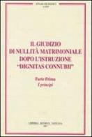 Il giudizio di nullità matrimoniale dopo l'istruzione «dignitas connubi» vol.1 edito da Libreria Editrice Vaticana