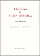 Biblioteca di storia economica vol.2.2 edito da Forni