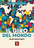 Il giro del mondo in 80 racconti di Graziano Scotto di Clemente edito da Itinera Progetti