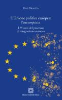 L'Unione politica europea: l'incompiuta di Ugo Draetta edito da Edizioni Scientifiche Italiane