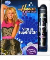 Vita da superstar. Hannah Montana. Con gadget edito da Walt Disney Company Italia