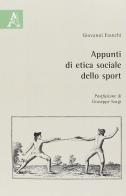 Appunti di etica sociale dello sport di Giovanni Franchi edito da Aracne