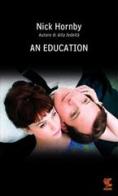 An education. Ediz. italiana di Nick Hornby edito da Guanda
