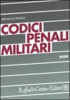 Codici penali militari di P. Paolo Rivello edito da Raffaello Cortina Editore