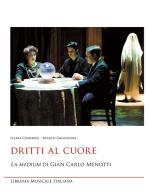 Dritti al cuore. «La medium» di Gian Carlo Menotti di Ilaria Conserva, Marco Grondona edito da LIM