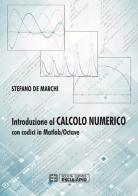 Introduzione al calcolo numerico con codici in Matlab/Octave di Stefano De Marchi edito da Esculapio