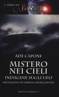 Mistero nei cieli. Indagine sugli UFO di Ade Capone edito da Priuli & Verlucca