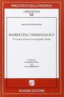 Marketing terminology. A corpus-driven lexicographic study di Amelia R. Burns edito da Schena Editore