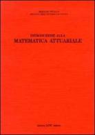 Introduzione alla matematica attuariale di Ermanno Pitacco edito da Lint Editoriale