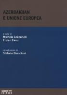 Azerbaigian e Unione Europea edito da Sandro Teti Editore