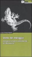 Vento del meriggio. Insorgenze urbane e postmodernità nel Mezzogiorno edito da DeriveApprodi