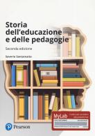 Storia dell'educazione e delle pedagogie. Ediz. MyLab. Con aggiornamento online di Saverio Santamaita edito da Pearson