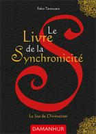 Le livre de la synchronicité. Le jeu de divination. Ediz. italiana, francese e inglese di Oberto Airaudi edito da Devodama