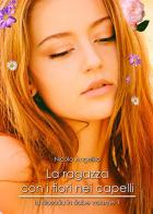 La ragazza con i fiori nei capelli. La filosofia in fiabe vol.1 di Nicola Angelillo edito da B&B
