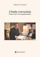 L' Italia rovesciata. Nunzio Nasi. Una biografia politica di Salvatore Costanza edito da Margana Edizioni