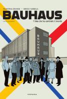 Bauhaus. L'idea che ha cambiato il mondo. Graphic biography di Valentina Grande edito da Gallucci Balloon
