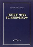 Lezioni di storia del diritto romano di Franca De Marini Avonzo edito da CEDAM