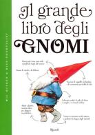 Il grande libro degli gnomi. Ediz. a colori di Wil Huygen edito da Rizzoli