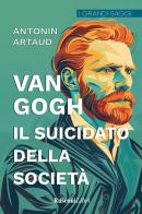 Van Gogh. Il suicidato della società di Antonin Artaud edito da Rusconi Libri