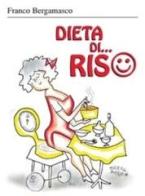 Dieta di... riso di Franco Bergamasco edito da San Paolo Edizioni