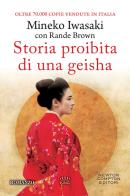 Storia proibita di una geisha di Mineko Iwasaki, Rande Brown edito da Newton Compton Editori