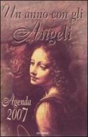 Un anno con gli angeli. Agenda 2007 edito da Armenia