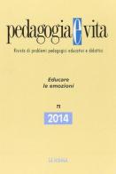 Pedagogia e vita. Educare le emozioni edito da La Scuola SEI