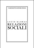 Relazioni sociali di Lucio Klobas edito da Campanotto