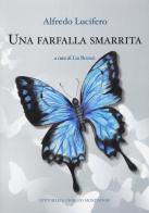 Una farfalla smarrita di Alfredo Lucifero edito da Editoriale Giorgio Mondadori