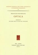 Francisci Maurolyci Optica. Ediz. italiana e inglese edito da Fabrizio Serra Editore