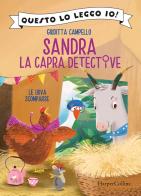 Le uova scomparse. Sandra la capra detective. Ediz. a colori di Giuditta Campello edito da HarperCollins Italia