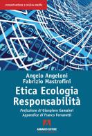 Etica ecologia responsabilità di Angelo Angeloni, Fabrizio Mastrofini edito da Armando Editore