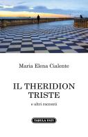Il Theridion triste e altri racconti di Maria Elena Cialente edito da Tabula Fati